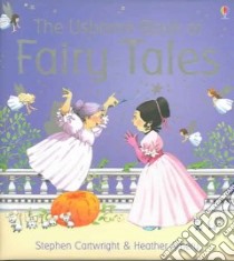 The Usborne Book of Fairy Tales libro in lingua di Amery Heather, Cartwright Stephen (ILT)