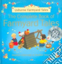 The Complete Book of Farmyard Tales libro in lingua di Amery Heather, Cartwright Stephen (ILT)