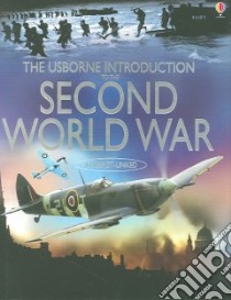 Second World War libro in lingua di Dowswell Paul, Le Rolland Leonard (CON), Tomlins Karen (CON), Chisholm Jane (EDT)