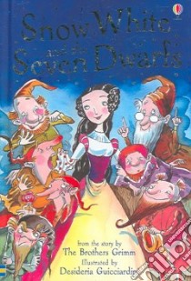 Snow White And the Seven Dwarfs libro in lingua di Sims Lesley, Guicciardini Desideria (ILT)