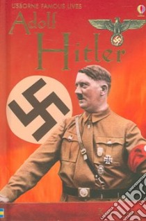 Adolf Hitler libro in lingua di Daynes Katie, Chisholm Jane (EDT), Tomlins Karen (CON)