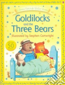 Goldilocks and the Three Bears libro in lingua di Amery Heather, Howell Laura