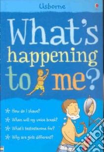 What's Happening to Me? libro in lingua di Firth Alex, Larkum Adam (ILT), Meredith Susan (EDT)