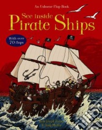 See Inside Pirate Ships libro in lingua di Jones Rob Lloyd