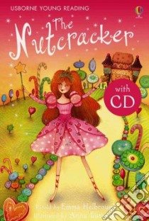 The Nutcracker libro in lingua di Helbrough Emma (RTL), Luraschi Anna (ILT)