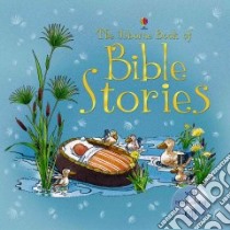 The Usborne Book of Bible Stories libro in lingua di Amery Heather (RTL)