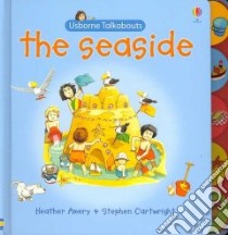 The Seaside libro in lingua di Amery Heather, Cartwright Stephen (ILT)