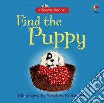 Find the Puppy libro in lingua di Brooks Felicity, Dobbie Meg (CON), Cartwright Stephen (ILT)