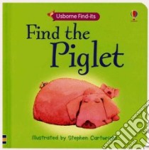 Find the Piglet libro in lingua di Brooks Felicity