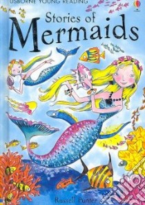 Stories of Mermaids libro in lingua di Punter Russell, Guicciardini Desideria (ILT), Kelly Alison (CON)