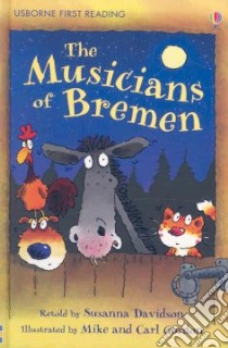 The Musicians of Bremen libro in lingua di Davidson Susanna (RTL), Gordon Mike (ILT), Gordon Carl (ILT)