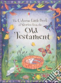 Little Book of Stories from the Old Testament libro in lingua di Amery Heather (RTL), Edwards Linda (ILT)