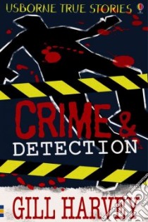 Crime and Detection libro in lingua di Harvey Gill