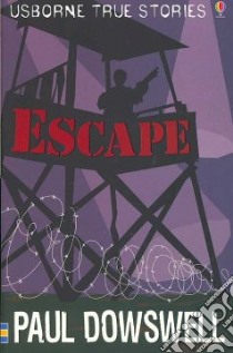 Escape libro in lingua di Dowswell Paul