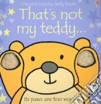 That's Not My Teddy libro in lingua di Watt Fiona
