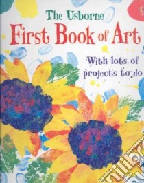First Book of Art libro in lingua di Dickins Rosie