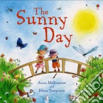 Sunny Day libro in lingua di Milbourne Anna