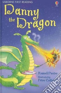 Danny and the Dragon libro in lingua di Punter Russell, Cottrill Peter (ILT)