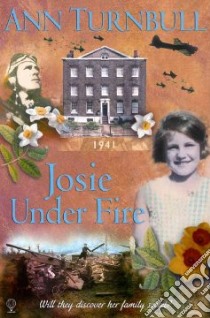 Josie Under Fire libro in lingua di Turnbull Ann
