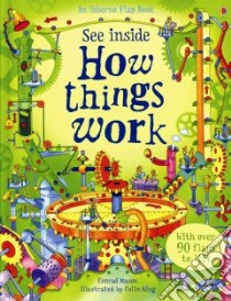 See Inside How Things Work libro in lingua di Mason Conrad, King Colin (ILT)