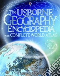 The Usborne Geography Encyclopedia libro in lingua di Doherty Gillian, Claybourne Anna, Davidson Susanna