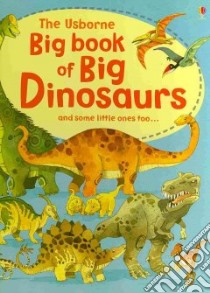 Big Book of Big Dinosaurs libro in lingua di Frith Alex, Fiorin Fabiano (ILT)