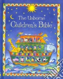The Usborne Childrens Bible libro in lingua di Amery Heather (RTL), Edwards Linda (ILT), Barlow Amanda (CON), Tyler Jenny (EDT)