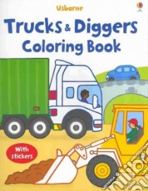 Trucks & Diggers Coloring Book libro in lingua di Crisp Dan (ILT)