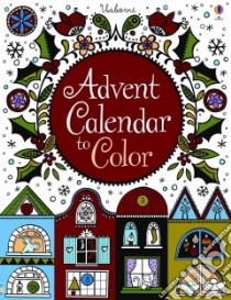 Advent Calendar to Color libro in lingua di Baggott Stella (ILT)