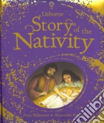The Story of the Nativity libro in lingua di Milbourne Anna, Roberti Alessandra (ILT)