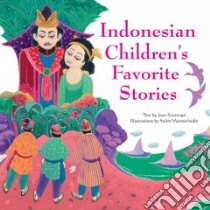 Indonesian Children's Favorite Stories libro in lingua di Suyenaga Joan, Martowiredjo Salim (ILT)