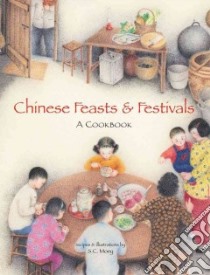 Chinese Feasts & Festivals libro in lingua di Moey S. C.