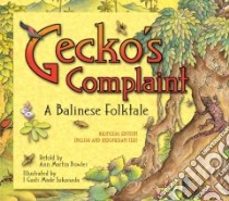 Gecko's Complaint libro in lingua di Bowler Ann Martin (RTL), Sukanada I Gusti Made (ILT)