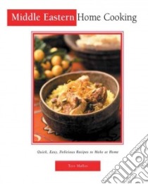 Middle Eastern Home Cooking libro in lingua di Mallos Tess
