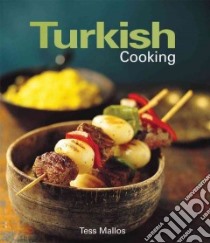 Turkish Cooking libro in lingua di Mallos Tess