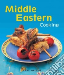 Middle Eastern Cooking libro in lingua di Mallos Tess