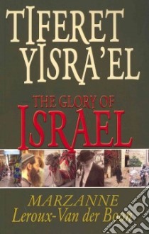 Tiferet Yisra'el / The Glory of Israel libro in lingua di Leroux-van Der Boon Marzanne