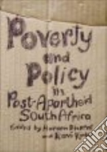 Poverty and Policy in Post-Apartheid South Africa libro in lingua di Bhorat Haroon (EDT), Kanbur Ravi (EDT)