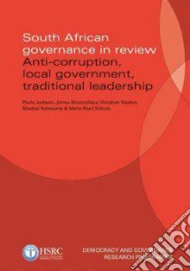South African Governance in Review libro in lingua di Jackson Paula, Muzondidya James, Naidoo Vinothan, Ndletyana Mcebisi, Sithole Mpilo Pearl