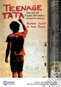 Teenage Tata libro in lingua di Swartz Sharlene, Bhana Arvin