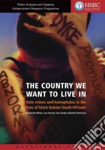 The Country We Want to Live in libro in lingua di Mkhize Nonhlanhla, Bennett Jane, Reddy Vasu, Moletsane Relebohile