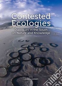 Contested Ecologies libro in lingua di Green Lesley (EDT), Soudien Crain (FRW)