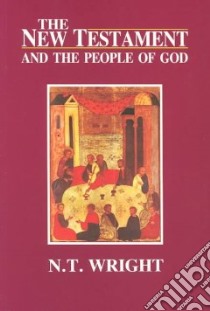 The New Testament and the People of God libro in lingua di Wright N. T.