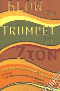 Blow The Trumpet In Zion! libro in lingua di Carruthers Iva E. (EDT), Haynes Frederick D. III (EDT), Wright Jeremiah A. Jr. (EDT)