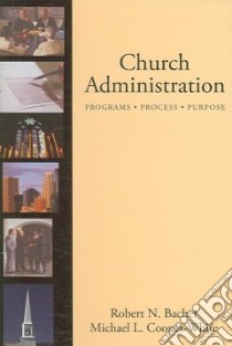 Church Administration libro in lingua di Bacher Robert N., Cooper-White Michael L.