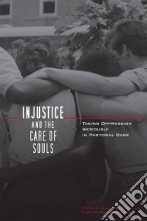 Injustice and the Care of Souls libro in lingua di Kujawa-Holbrook Sheryl A. (EDT), Montagno Karen B. (EDT)