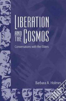 Liberation and the Cosmos libro in lingua di Holmes Barbara A.