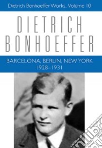 Barcelona, Berlin, New York libro in lingua di Bonhoeffer Dietrich, Staats Reinhart (EDT), Hase Hans Christoph Von (EDT), Roggelin Holger (CON), Wunsche Matthias (CON)