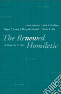The Renewed Homiletic libro in lingua di Allen O. Wesley Jr. (EDT), Buttrick David, Craddock Fred B., Lowry Eugene L., Mitchell Henry H.