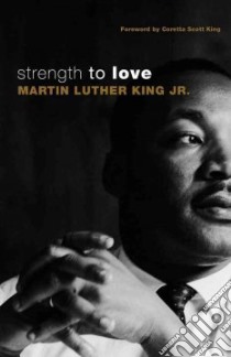 Strength to Love libro in lingua di King Martin Luther Jr., King Coretta Scott (FRW)